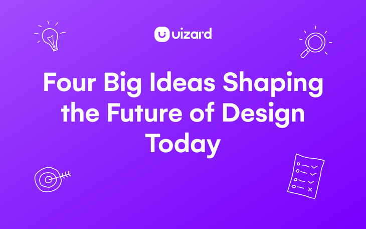 Four big ideas shaping the future of design today