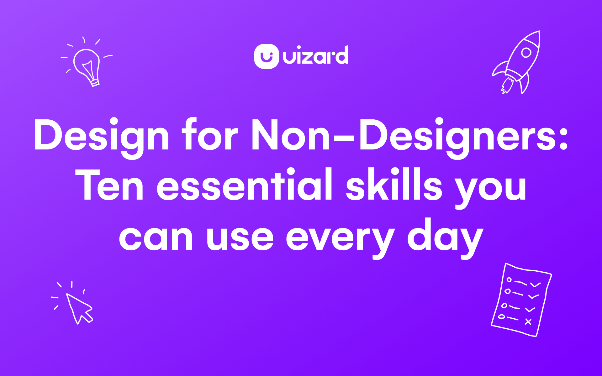 design-for-non-designers-10-skills-uizard