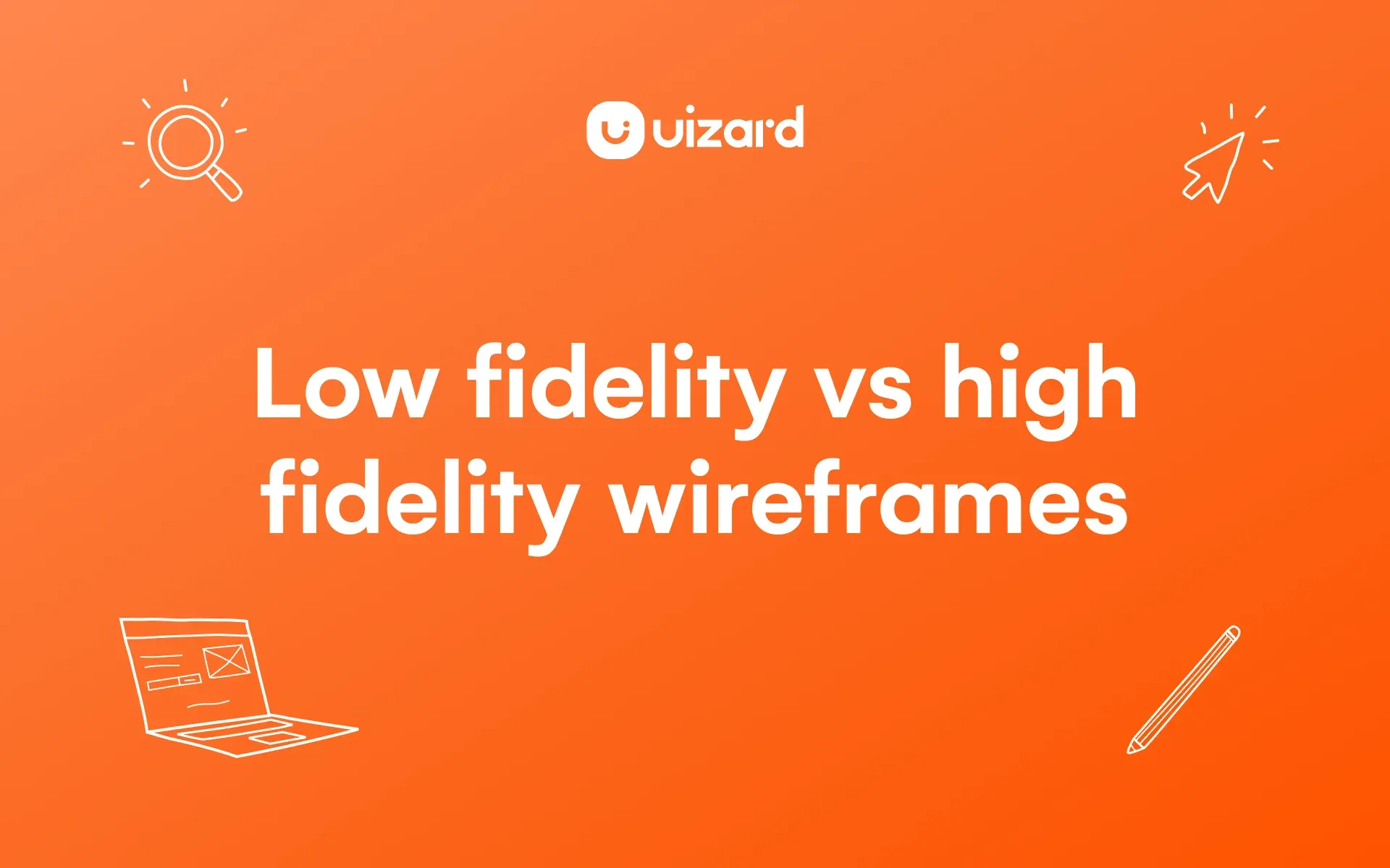 Low Fidelity Vs High Fidelity Wireframes | Uizard 