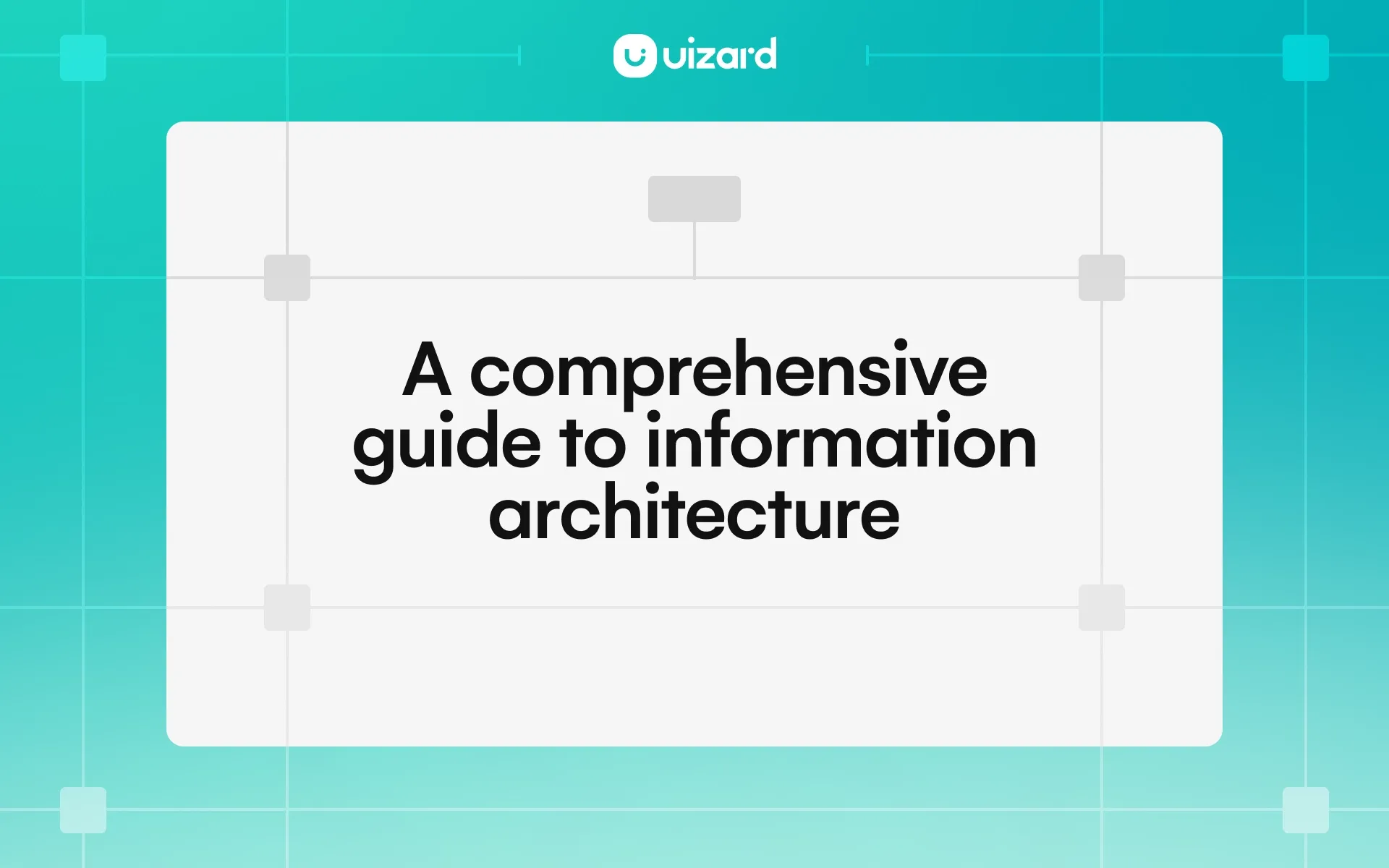 A Comprehensive Guide To Information Architecture | Uizard
