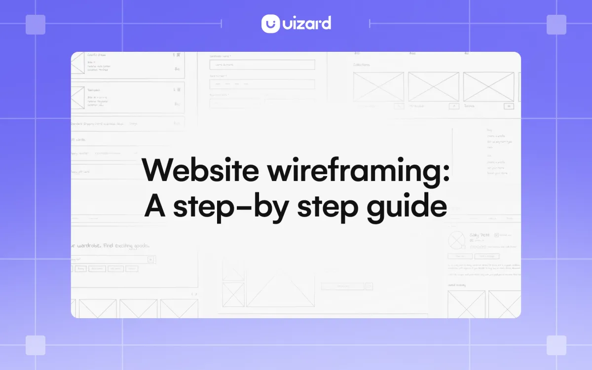 A Guide To Website Wireframing | Web Wireframing | Uizard