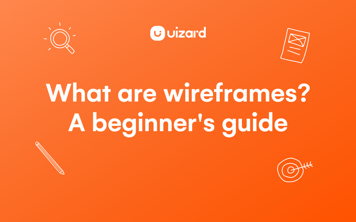 What are wireframes? A guide to UI wireframing