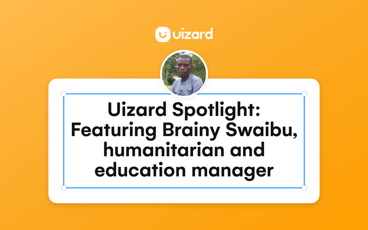 Featuring a Uizard member Brainy Swaibu, humanitarian and education manager