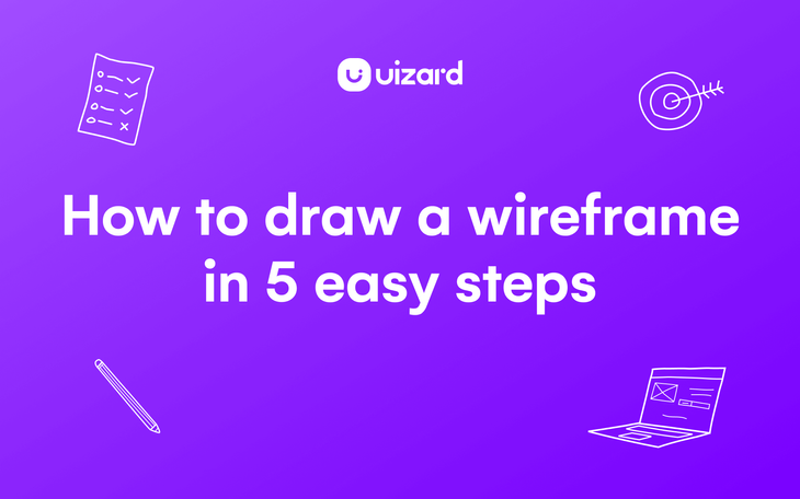 How to draw wireframes in 5 simple steps