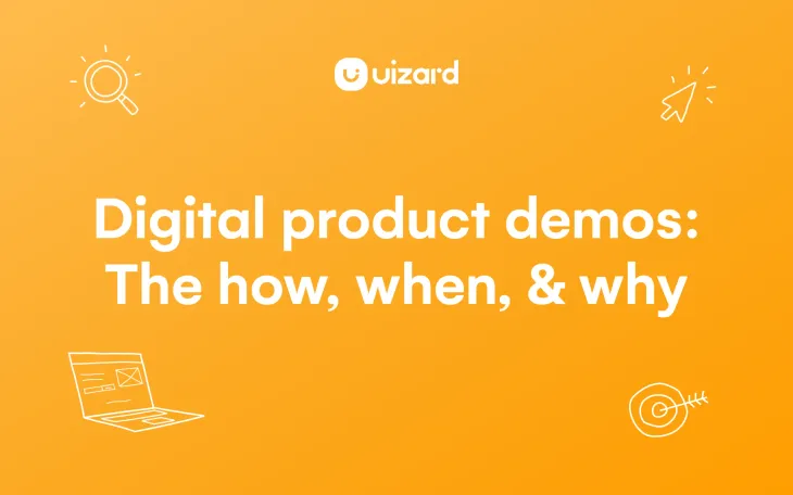 Digital product demos: The how, when, & why